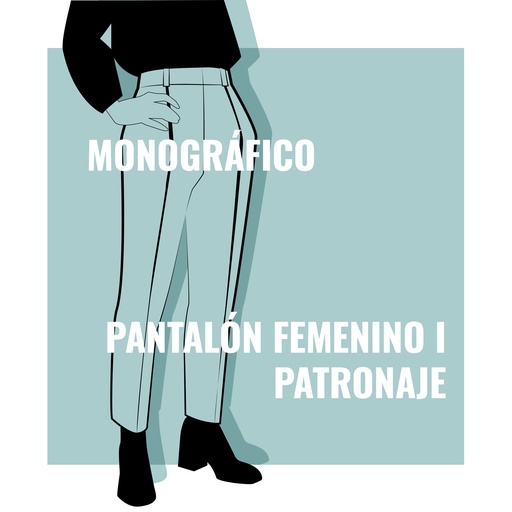 Curso Intensivo Pantalón Femenino I Patronaje